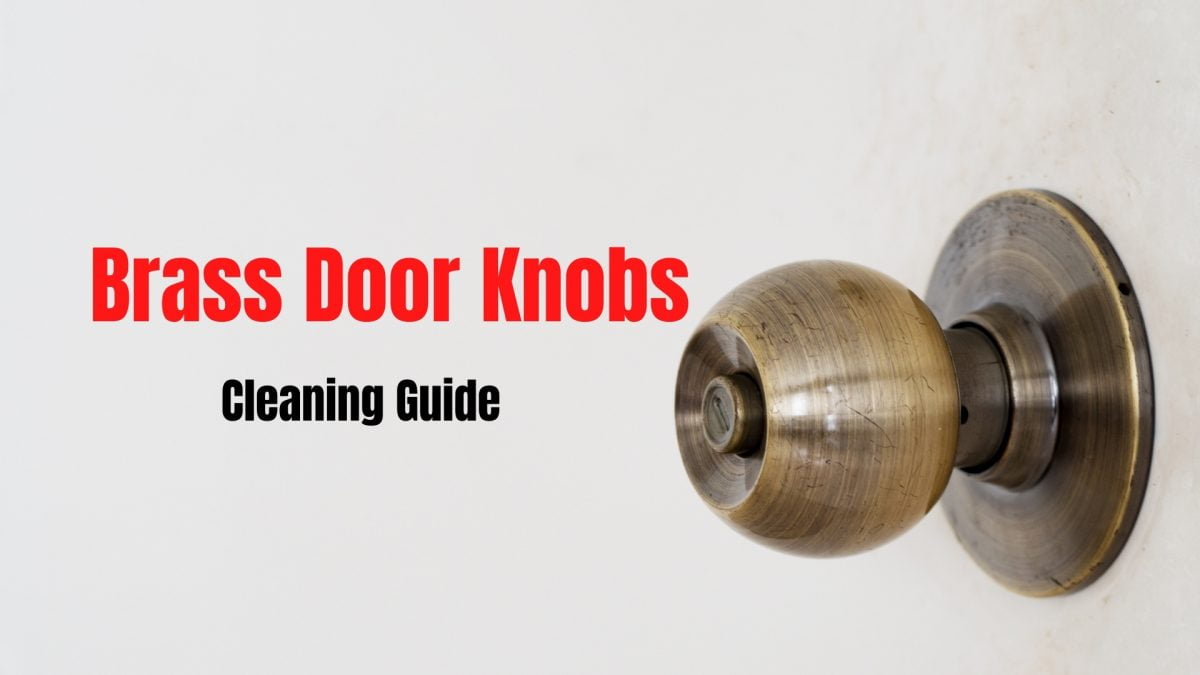 How To Clean Brass Door Knobs With 14 Natural Ways  Cleaning Guide